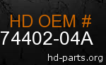 hd 74402-04A genuine part number