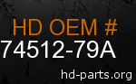hd 74512-79A genuine part number