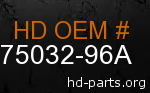 hd 75032-96A genuine part number