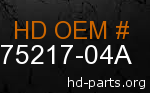 hd 75217-04A genuine part number