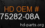hd 75282-08A genuine part number