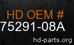 hd 75291-08A genuine part number