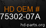 hd 75302-07A genuine part number