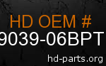 hd 79039-06BPT genuine part number