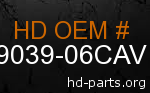 hd 79039-06CAV genuine part number