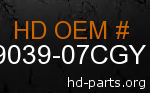 hd 79039-07CGY genuine part number