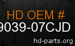 hd 79039-07CJD genuine part number