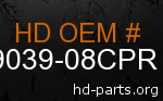 hd 79039-08CPR genuine part number