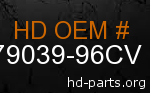 hd 79039-96CV genuine part number