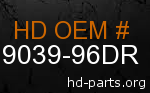 hd 79039-96DR genuine part number