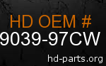 hd 79039-97CW genuine part number