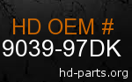 hd 79039-97DK genuine part number