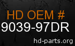 hd 79039-97DR genuine part number