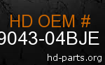 hd 79043-04BJE genuine part number