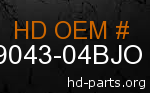hd 79043-04BJO genuine part number