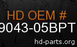 hd 79043-05BPT genuine part number