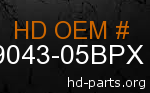 hd 79043-05BPX genuine part number