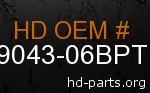 hd 79043-06BPT genuine part number