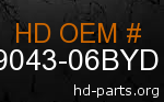 hd 79043-06BYD genuine part number