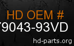 hd 79043-93VD genuine part number