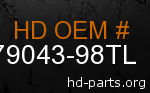 hd 79043-98TL genuine part number
