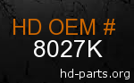 hd 8027K genuine part number