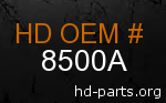hd 8500A genuine part number