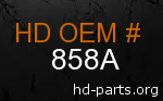 hd 858A genuine part number