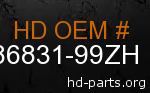 hd 86831-99ZH genuine part number