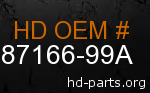 hd 87166-99A genuine part number