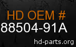 hd 88504-91A genuine part number
