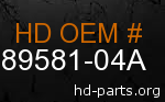 hd 89581-04A genuine part number