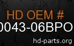 hd 90043-06BPO genuine part number