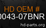hd 90043-07BNR genuine part number