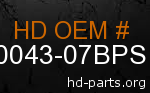 hd 90043-07BPS genuine part number