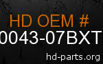 hd 90043-07BXT genuine part number