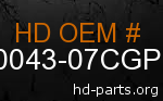 hd 90043-07CGP genuine part number