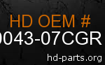 hd 90043-07CGR genuine part number