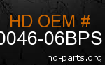 hd 90046-06BPS genuine part number