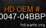 hd 90047-04BBP genuine part number