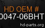 hd 90047-06BHT genuine part number
