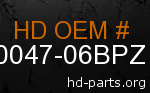 hd 90047-06BPZ genuine part number
