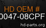 hd 90047-08CPF genuine part number