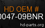 hd 90047-09BNR genuine part number