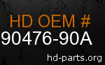 hd 90476-90A genuine part number