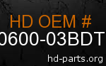 hd 90600-03BDT genuine part number