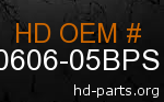 hd 90606-05BPS genuine part number