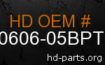 hd 90606-05BPT genuine part number