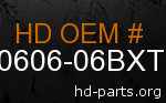 hd 90606-06BXT genuine part number