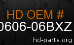 hd 90606-06BXZ genuine part number